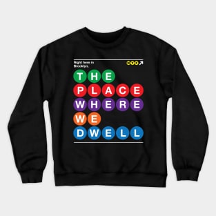 The Place Where We Dwell Crewneck Sweatshirt